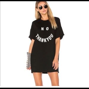 “No thank you” t shirt dress from Revolve. NWT